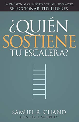 ¿Quién Sostiene Tu Escalera?