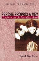 Perché proprio a me?