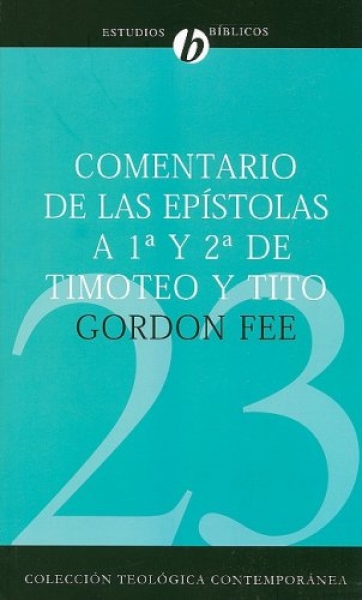 CTC 23/Comentario De Las Epistolas A 1 Y 2 Timoteo Y Tito