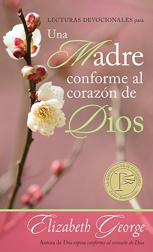 Lecturas Devocionales Para Una Madre Conforme Al Corazon De Dios