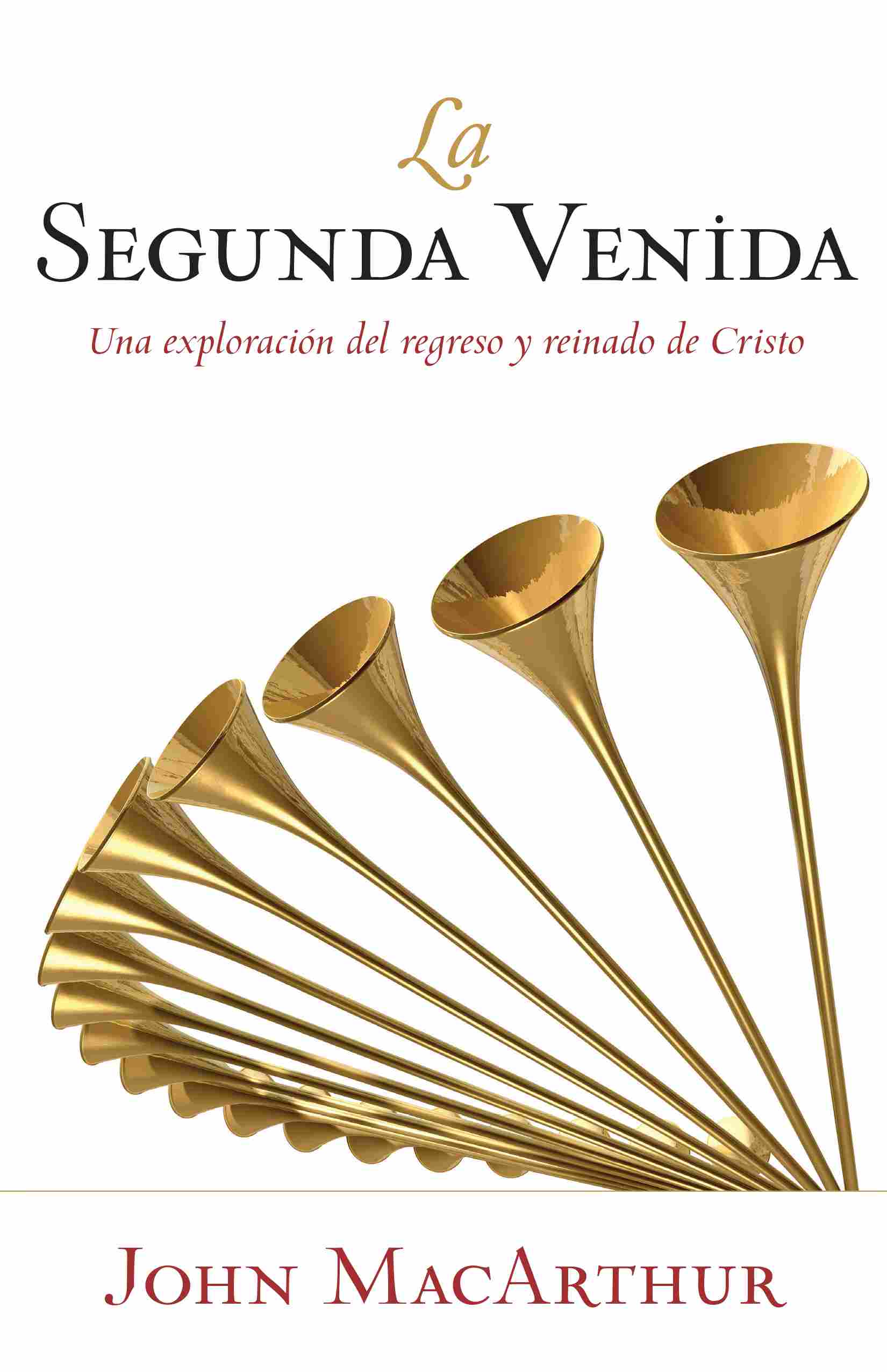 Segunda Venida/Exploracion Del Regreso Y Reinado De Cristo/Nueva Portada