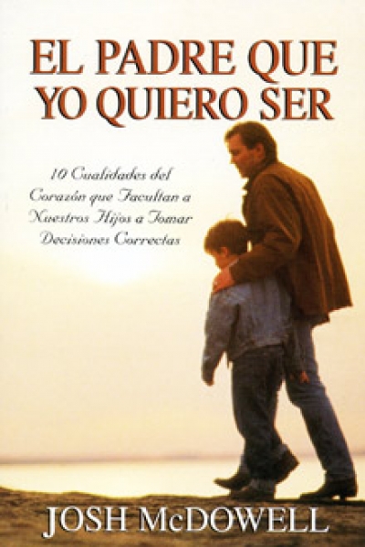 El Padre Que Yo Quiero Ser