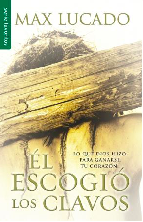 Él Escogió los Clavos