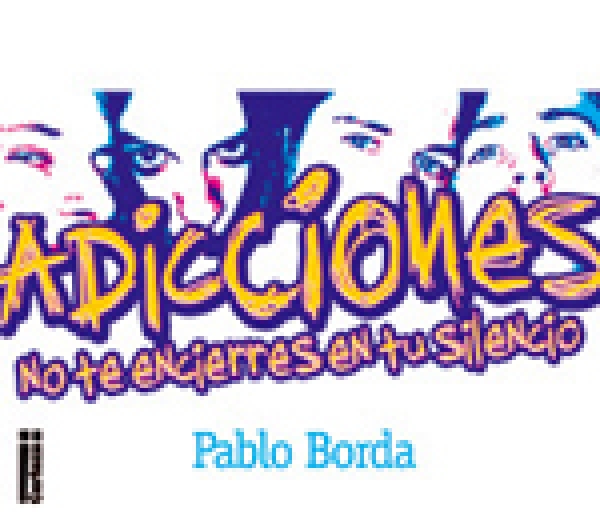 Adicciones/No Te Encierres En Tu Silencio