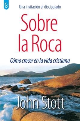 Sobre La Roca/Como Crecer En La Vida Cristiana