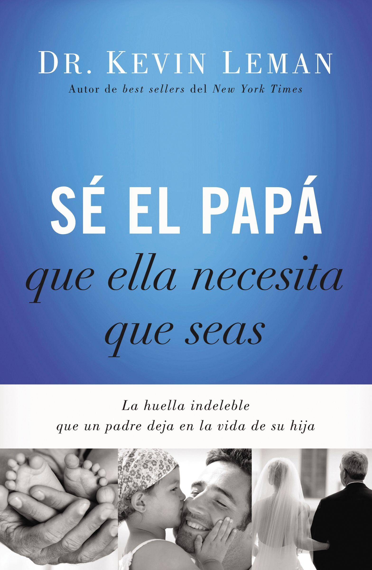 Sé El Papá Que Ella Necesita Que Seas