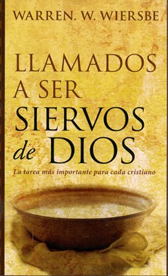 Llamados a Ser Siervos de Dios