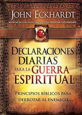 Declaraciones Diarias Para La Guerra Espiritual/Tapa Dura
