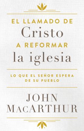 El Llamado De Cristo a Reformar La Iglesia