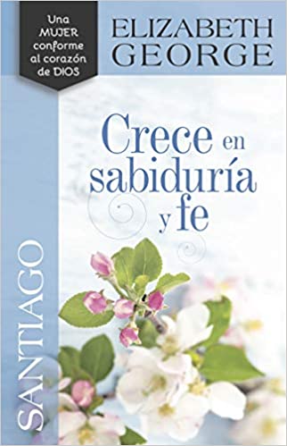 Santiago: Crece En Sabiduría Y Fe
