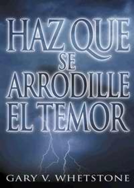 Haz que se Arrodille el Temor
