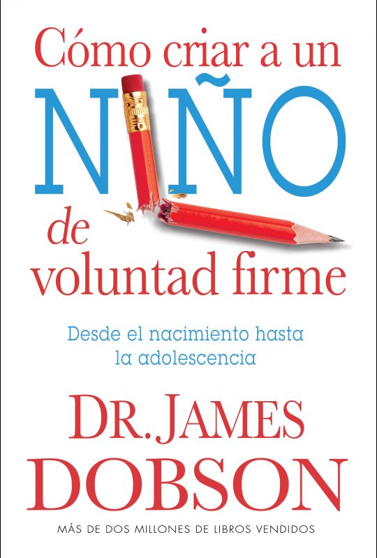 Como Criar A Un Niño De Voluntad Firme