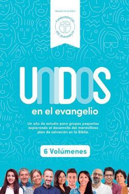 Unidos En El Evangelio - La Serie Completa