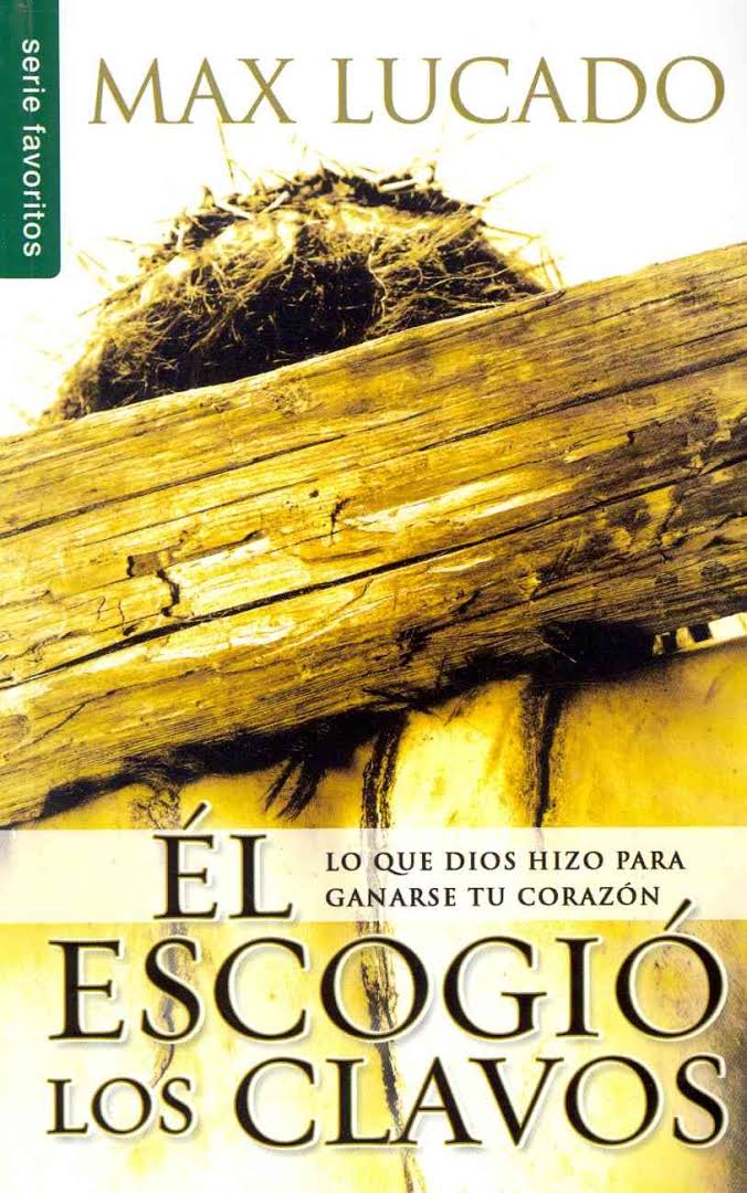 Él Escogió los Clavos