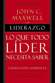 Liderazgo/Coleccion Completa/Lo Que Todo Lider Necesita Saber