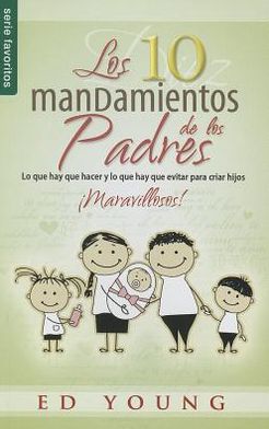 Los 10 Mandamientos De Los Padres