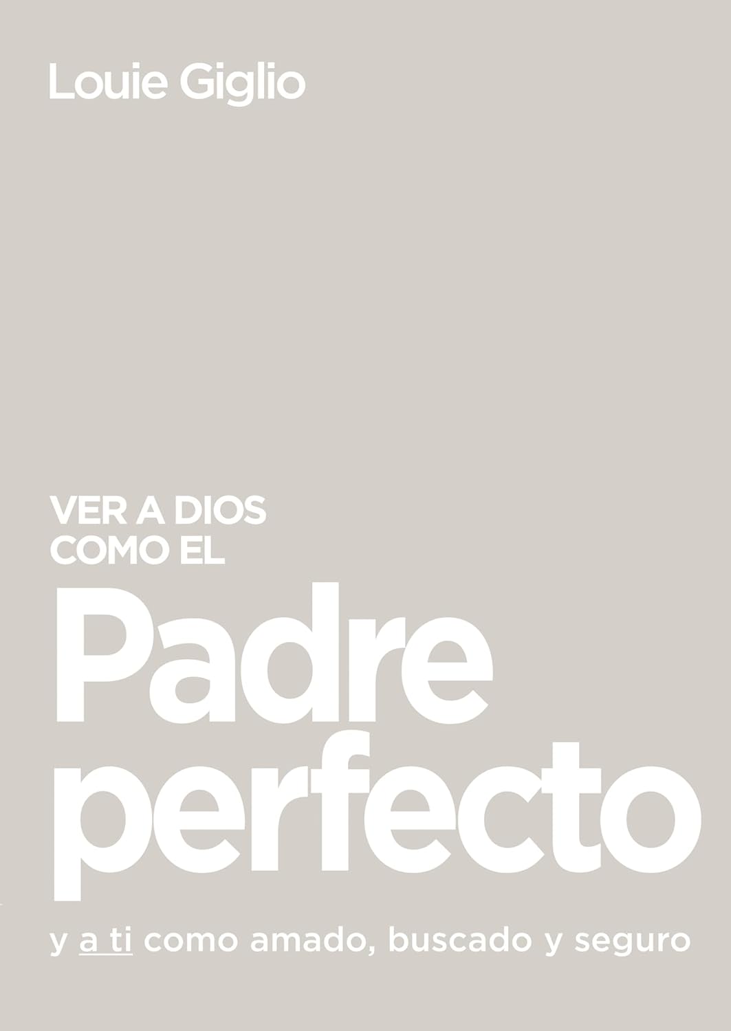 Ver a Dios como el Padre Perfecto