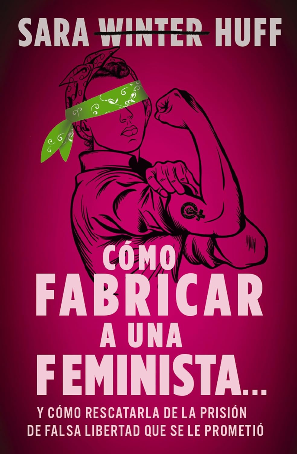 Cómo Fabricar a una Feminista