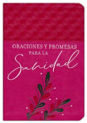 Oraciones Y Promesas Para La Sanidad
