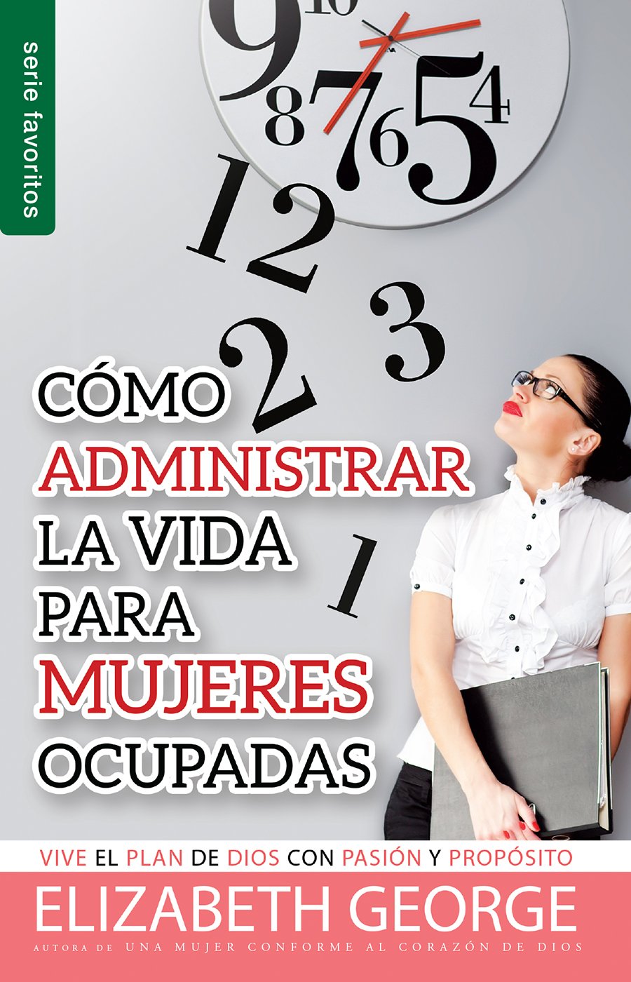 Cómo Administrar La Vida Para Mujeres Ocupadas