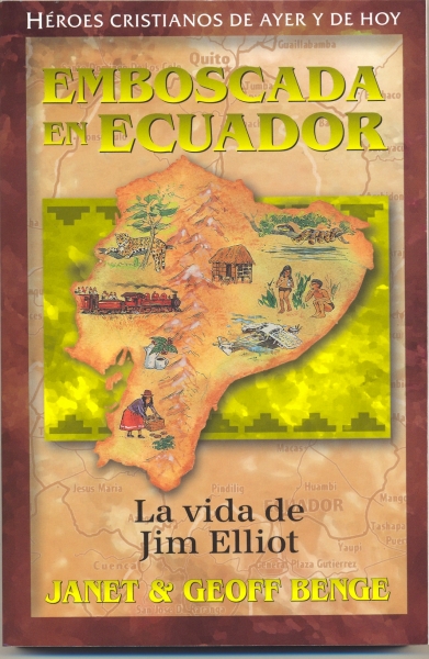 Jim Elliot: Emboscada en Ecuador