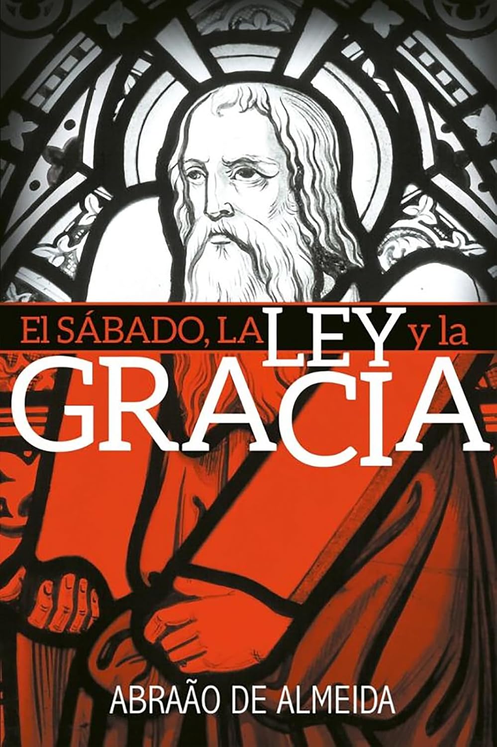 El Sábado, la Ley y la Gracia