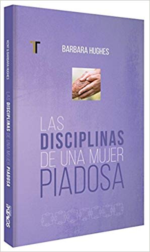 Las Disciplinas de una Mujer Piadosa