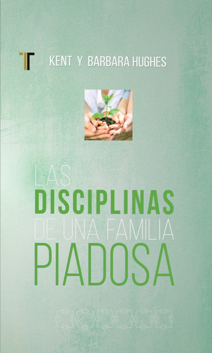 Las Disciplinas de una Familia Piadosa