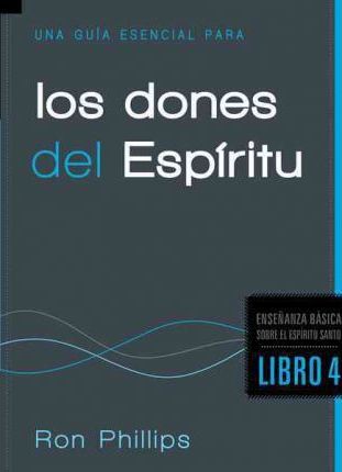 Una Guia Esencial Para Los Dones del Espíritu
