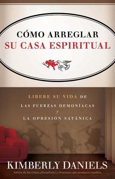 Cómo Arreglar Su Casa Espiritual