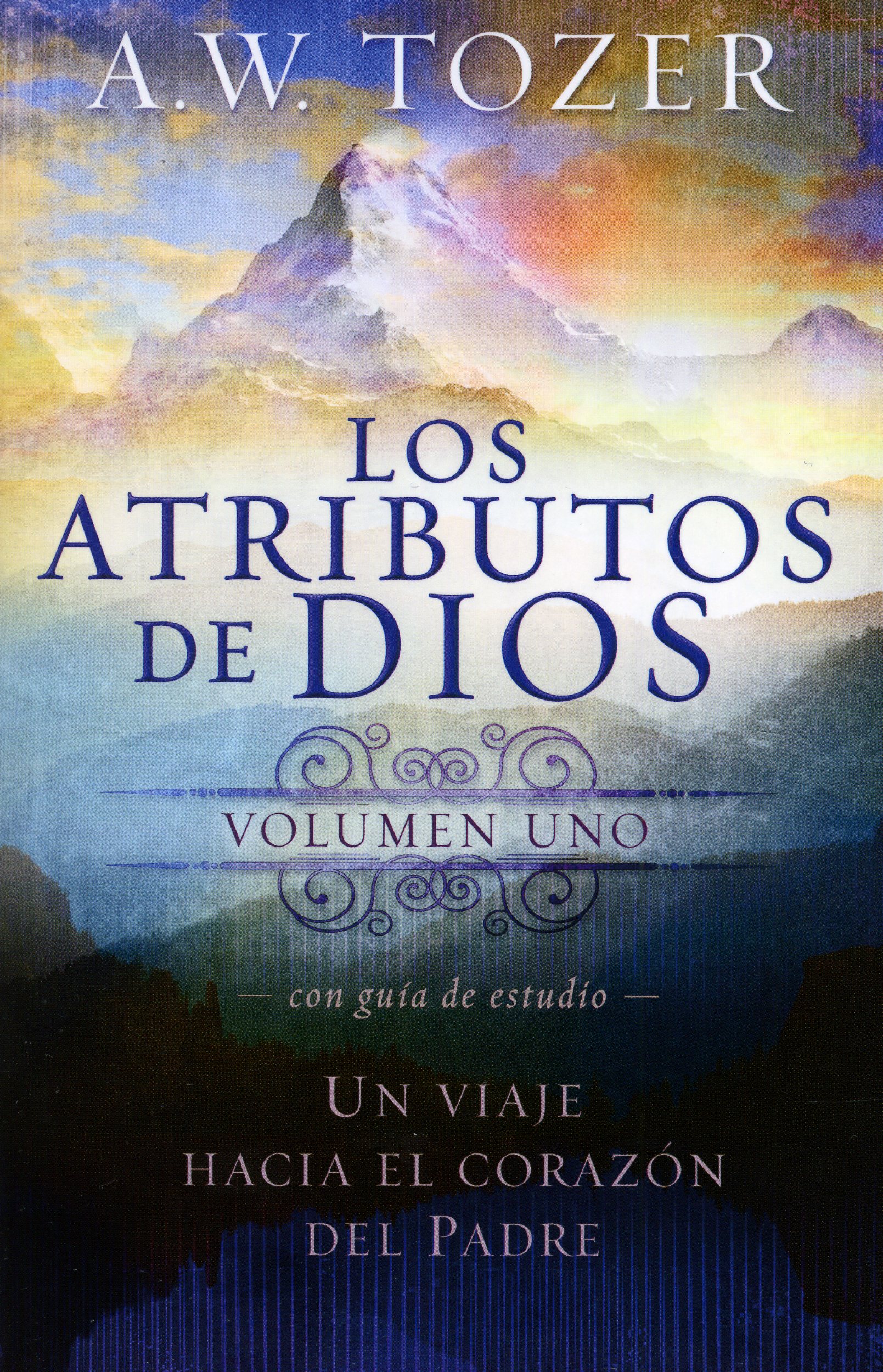 Los Atributos De Dios, Vol. 1