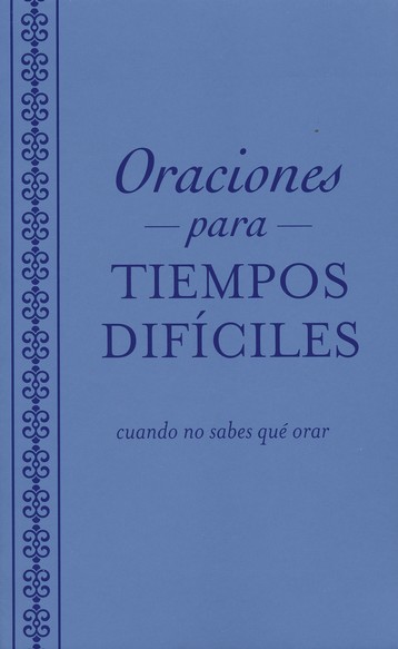 Oraciones Para Tiempos Dificiles
