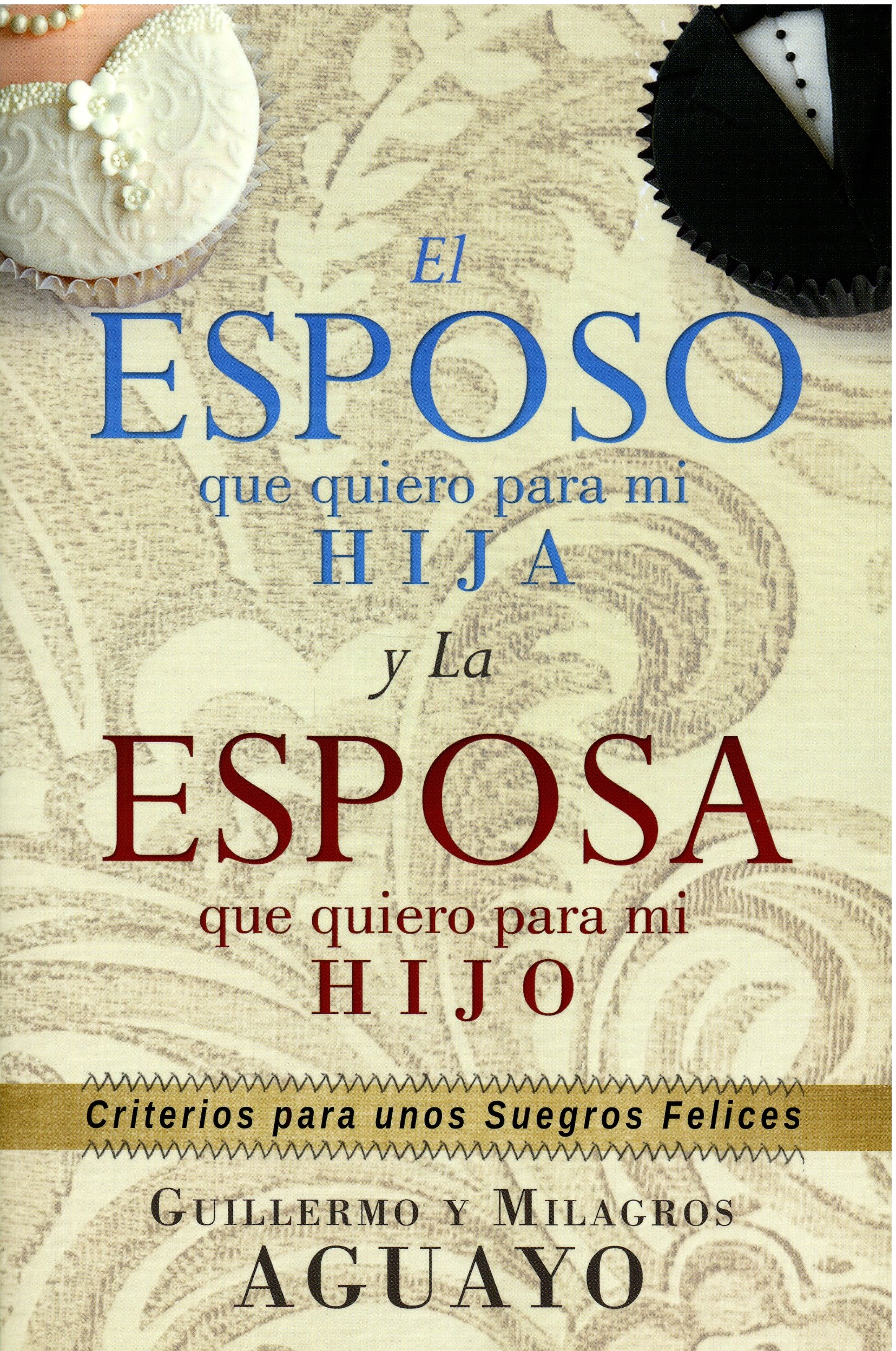 El Esposo que Quiero para mi Hija y la Esposa que Quiero para mi Hijo