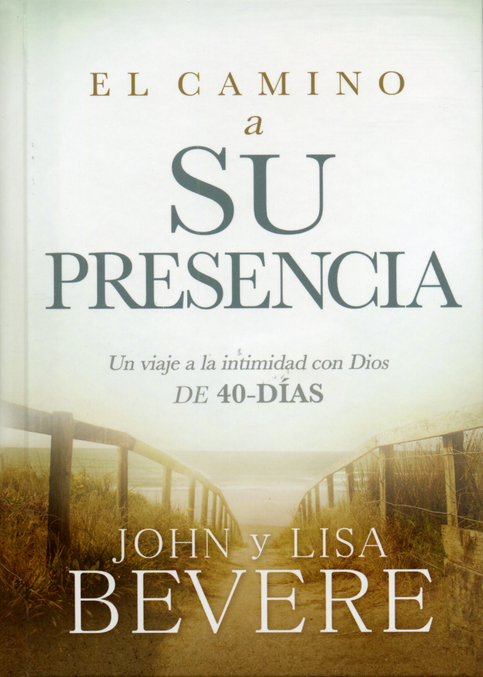 El Camino A Su Presencia