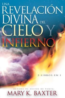 Una Revelación Divina Del Cielo y Del Infierno
