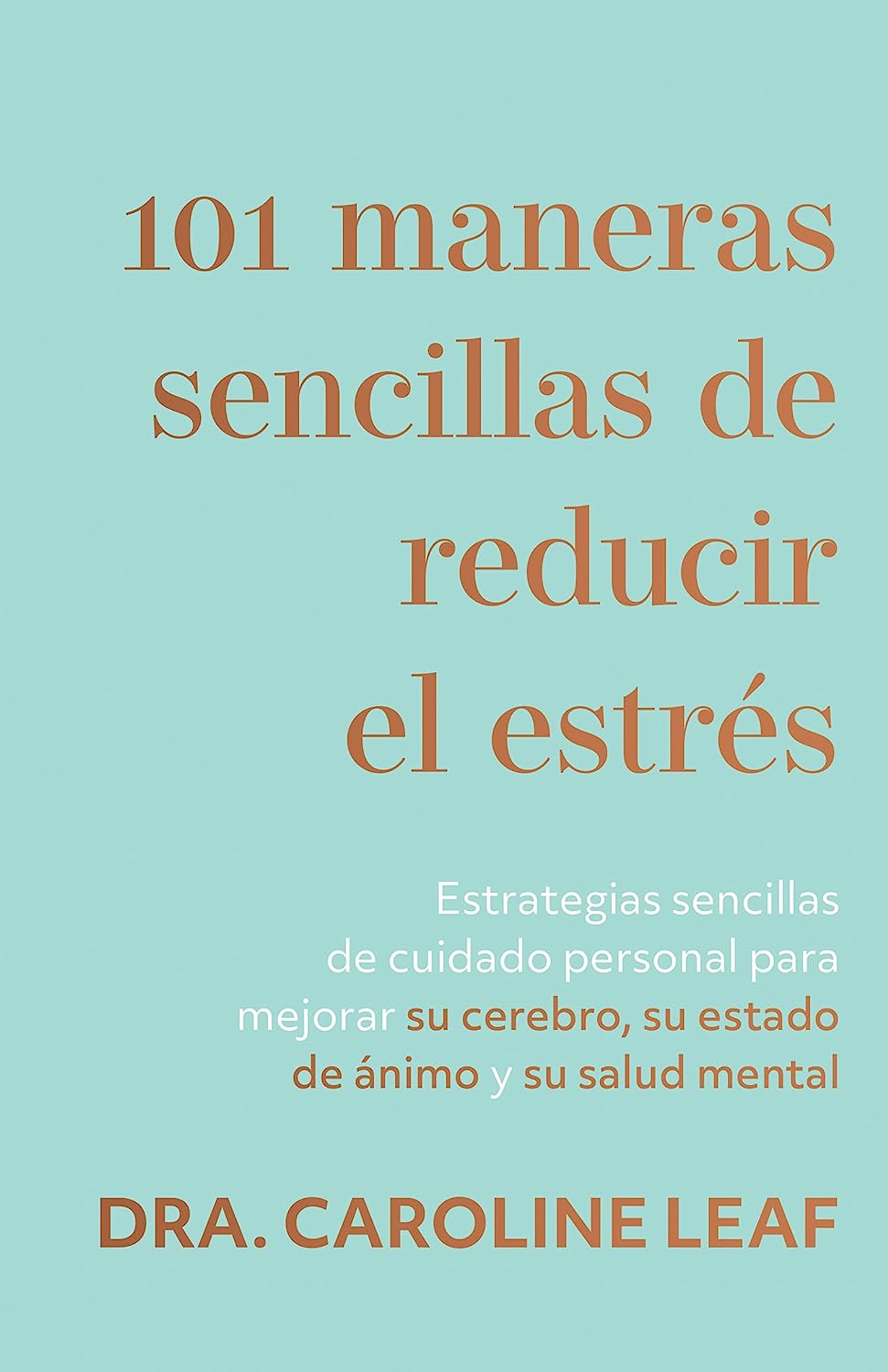 101 Maneras Sencillas de Reducir el Estrés