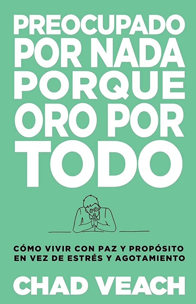 Preocupado Por Nada Porque Oro Por Todo: Cómo