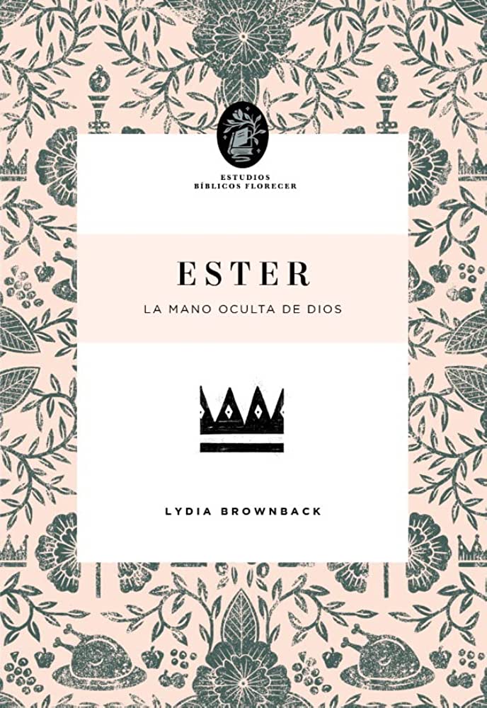 Ester: Estudios Bíblicos Florecer
