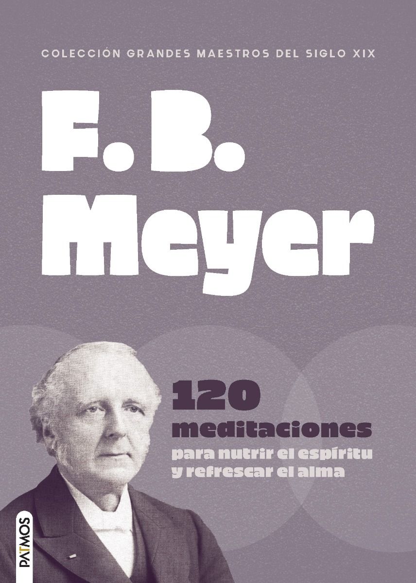 F. B. Meyer 120 Meditaciones