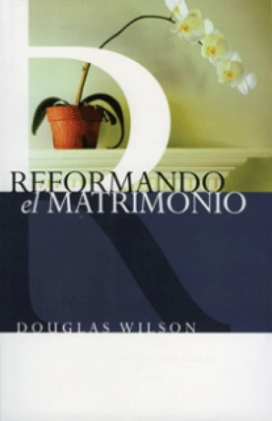Reformando El Matrimonio