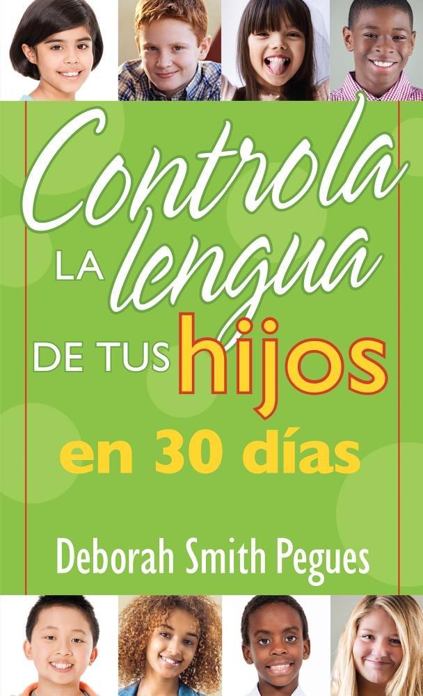 Controla La Lengua De Tus Hijos 30 Días