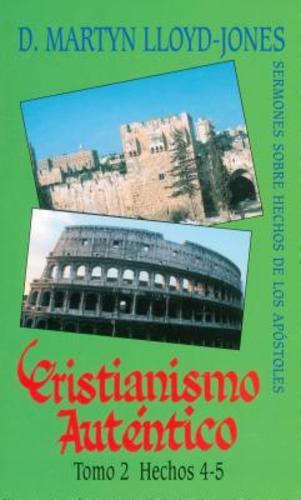 Cristianismo Autentico/Tomo 2/Hechos 4-5