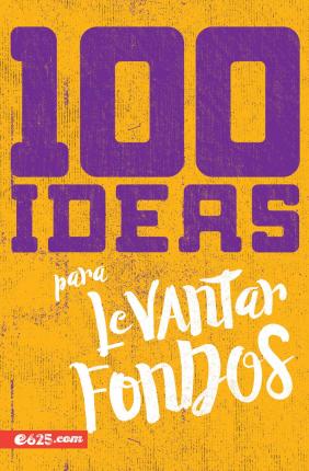 100 Ideas Para Levantar Fondos