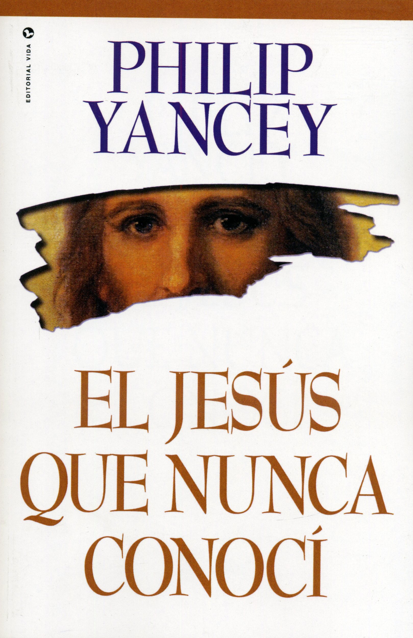 El Jesús Que Nunca Conocí