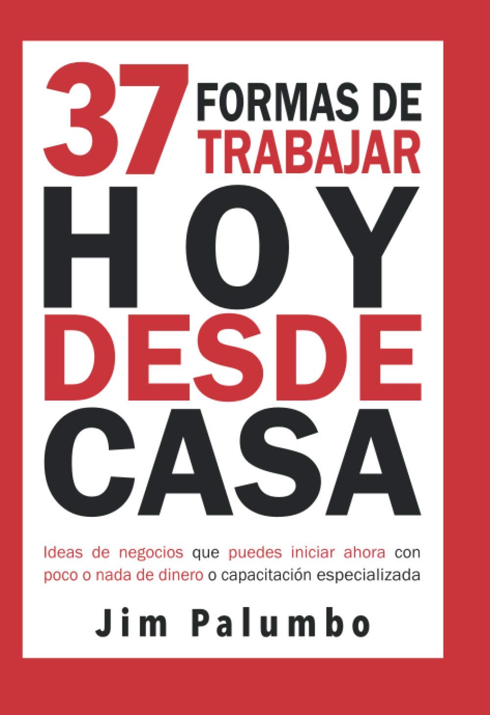 37 Formas de Trabajar Hoy desde Casa