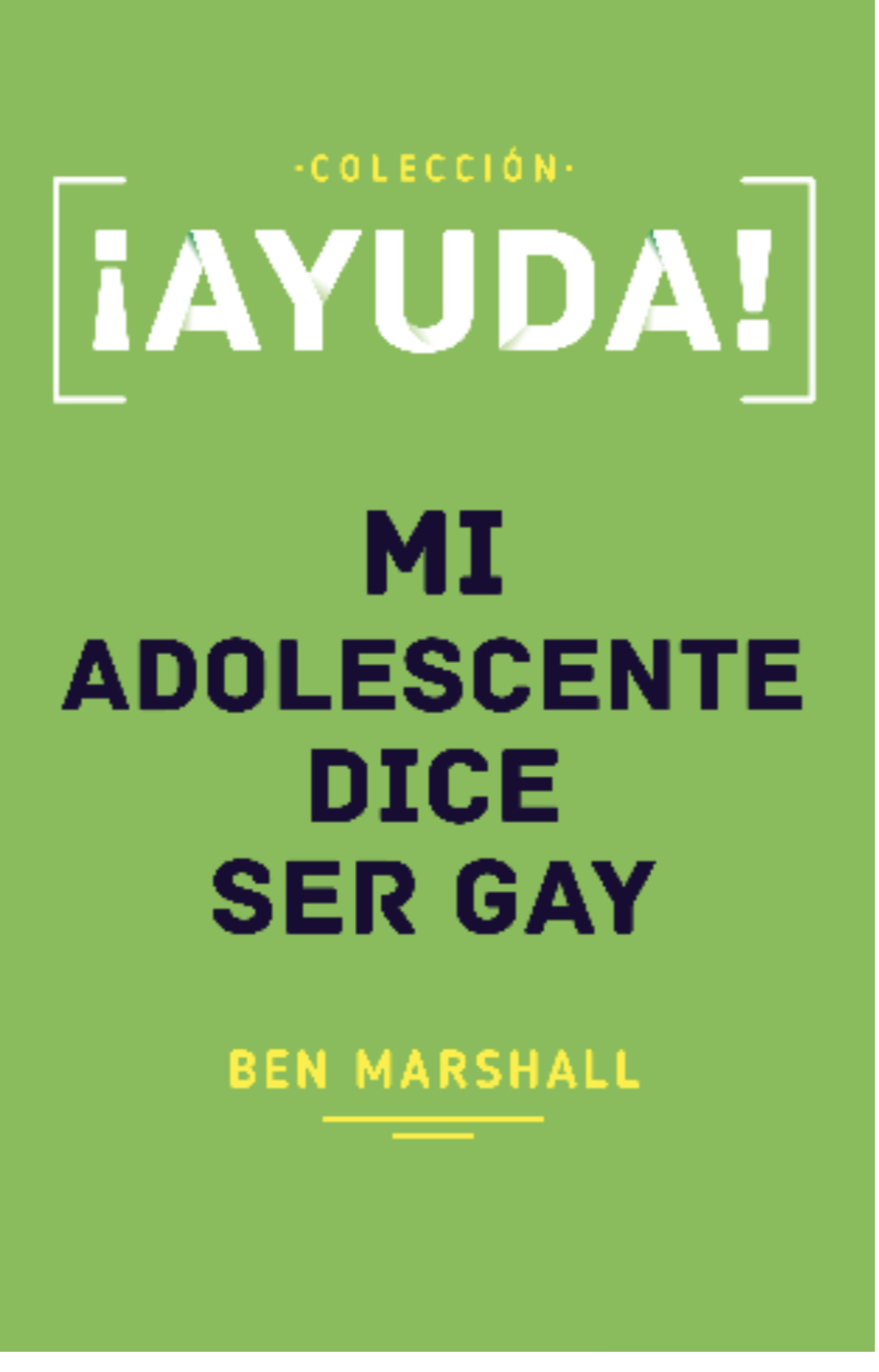 Ayuda! Mi Adolescente Dice Ser Gay