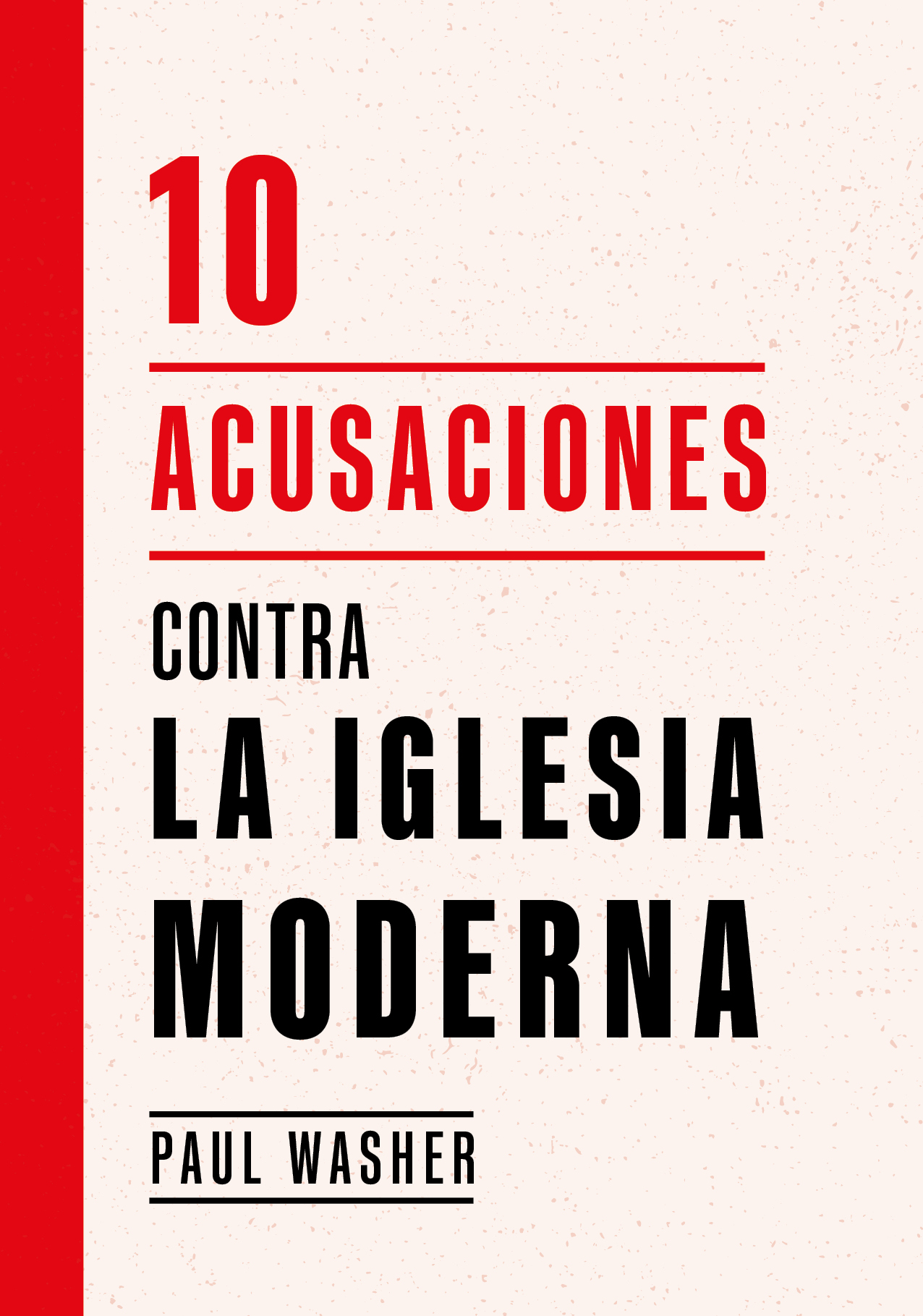 10 Acusaciones Contra La Iglesia Moderna