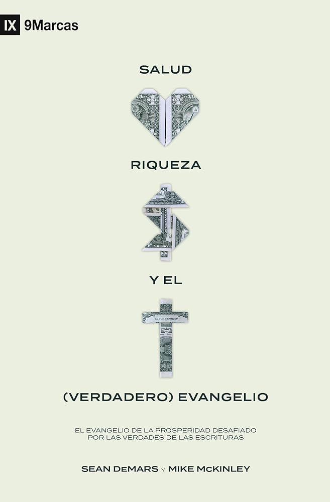 Salud Riqueza Y El Verdadero Evangelio
