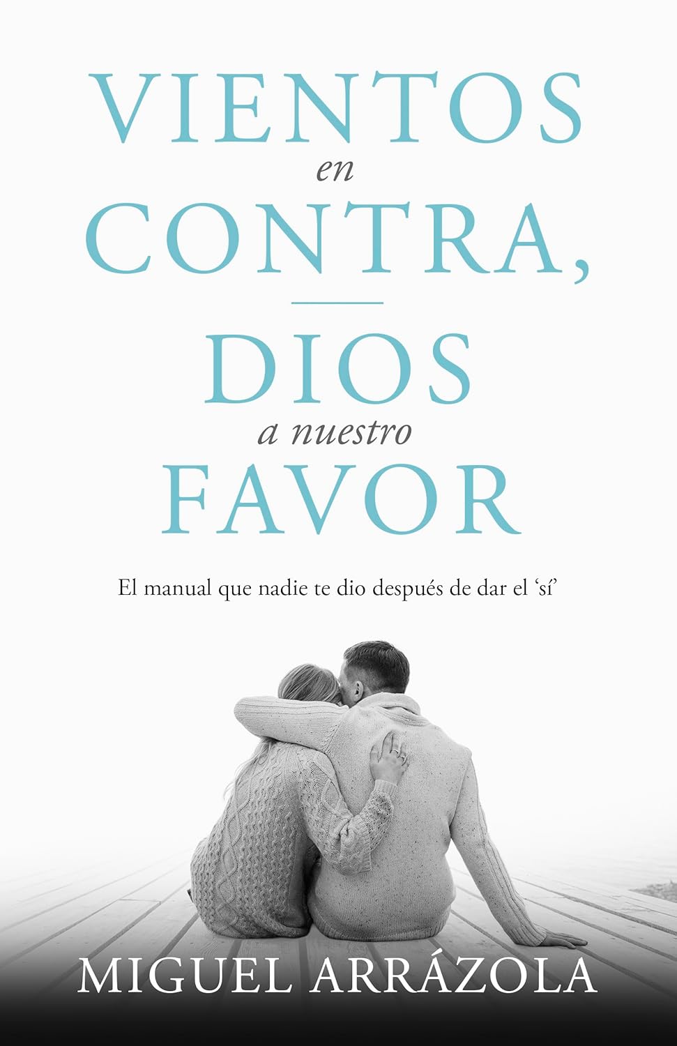 Vientos en Contra, Dios a nuestro Favor