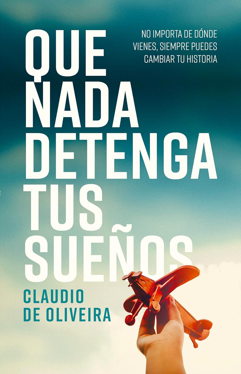 Que nada detenga tus Sueños